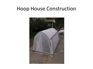 Hoop House Construction