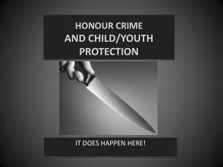 HONOUR CRIME AND CHILD/YOUTH PROTECTION