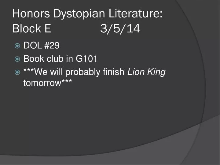 honors dystopian literature block e 3 5 14