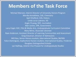 Members of the Task Force Michael Manson, Interim Director of University Honors Program