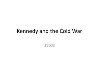 kennedy and the cold war