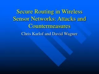 Secure Routing in Wireless Sensor Networks: Attacks and Countermeasures