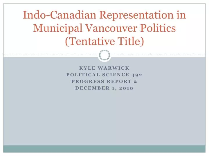 indo canadian representation in municipal vancouver politics tentative title
