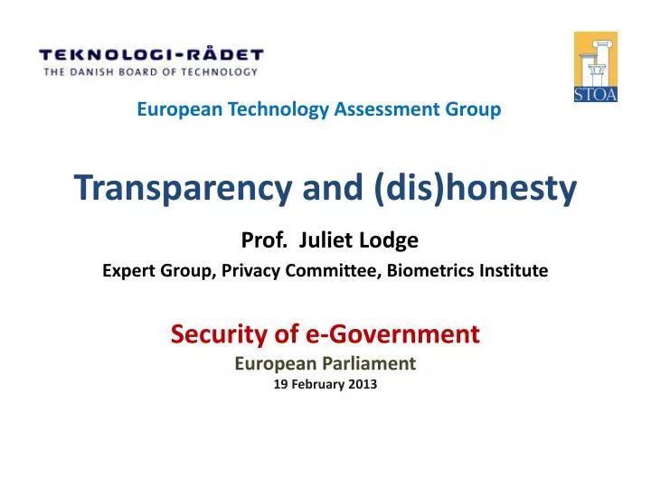 transparency and dis honesty prof juliet lodge expert group privacy committee biometrics institute