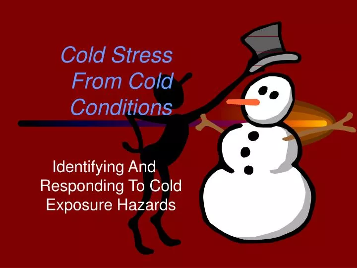cold stress from cold conditions