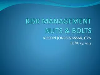 RISK MANAGEMENT NUTS &amp; BOLTS