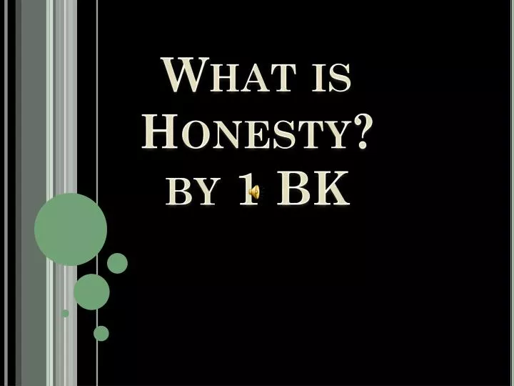 what is honesty b y 1 bk