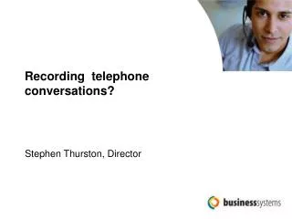 Recording telephone conversations?