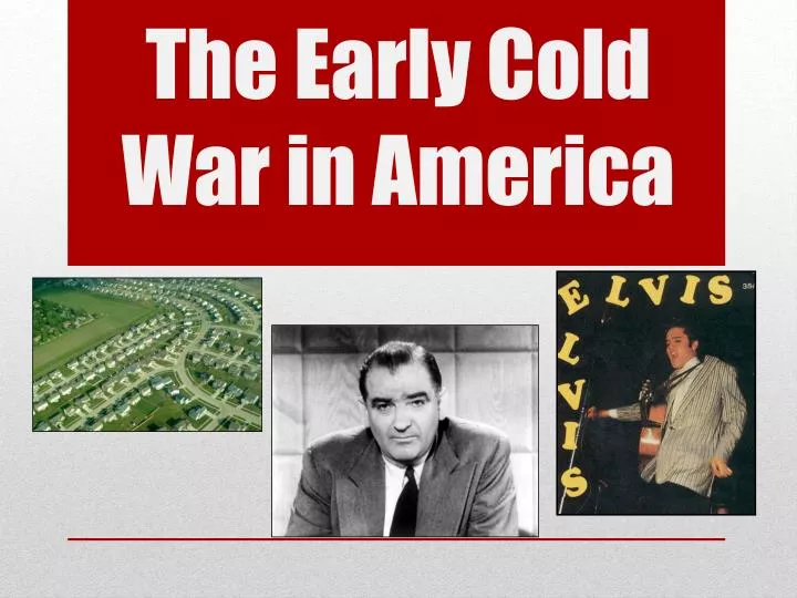 the early cold war in america