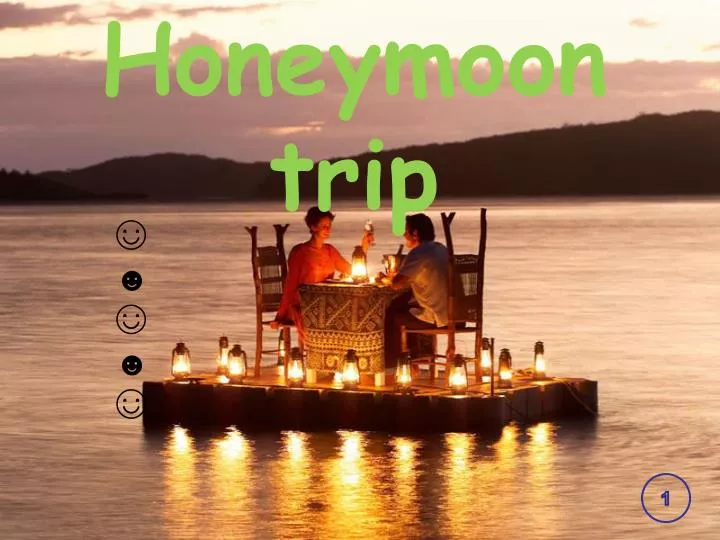 honeymoon trip
