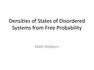 Densities of States of Disordered Systems from Free Probability