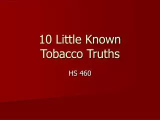 10 Little Known Tobacco Truths