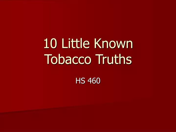 10 little known tobacco truths