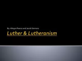 Luther &amp; Lutheranism