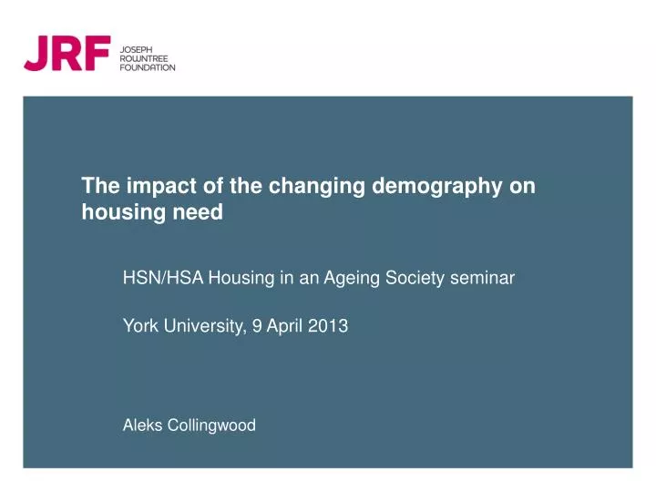 the impact of the changing demography on housing need