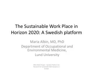The Sustainable Work Place in Horizon 2020: A Swedish platform