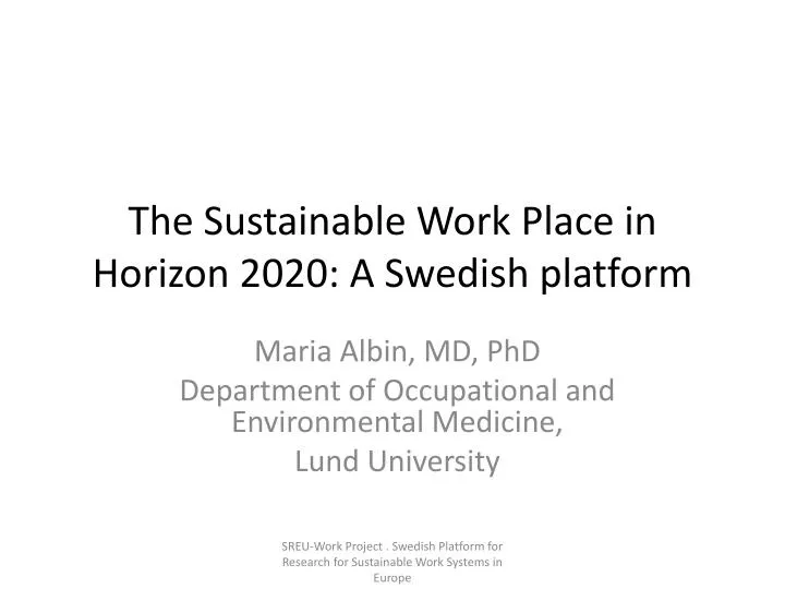 the sustainable work place in horizon 2020 a swedish platform