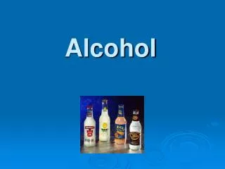 Alcohol