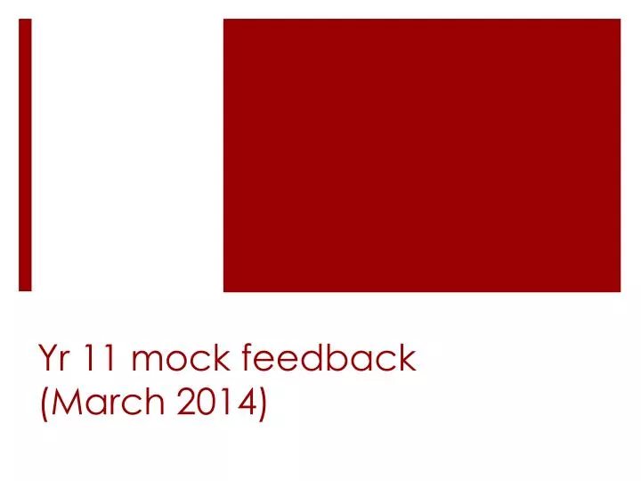 yr 11 mock feedback march 2014