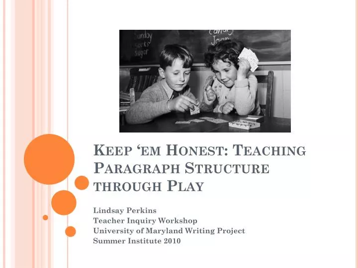 keep em honest teaching paragraph structure through play