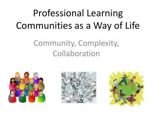 Professional Learning Communities as a Way of Life