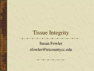 Tissue Integrity