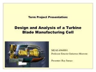 Design and Analysis of a Turbine Blade Manufacturing Cell