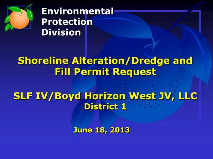 shoreline alteration dredge and fill permit request slf iv boyd horizon west jv llc district 1