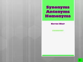 Synonyms Antonyms Homonyms Kortni Blair resources