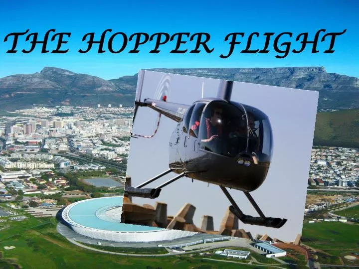 the hopper flight
