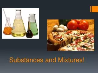 Substances and Mixtures!