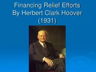 Financing Relief Efforts By Herbert Clark Hoover (1931)