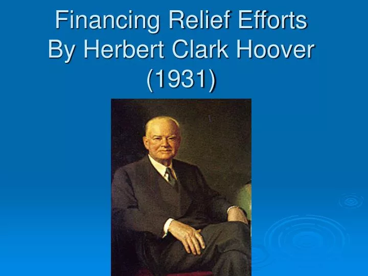 financing relief efforts by herbert clark hoover 1931