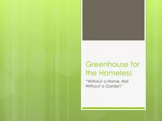 Greenhouse for the Homeless