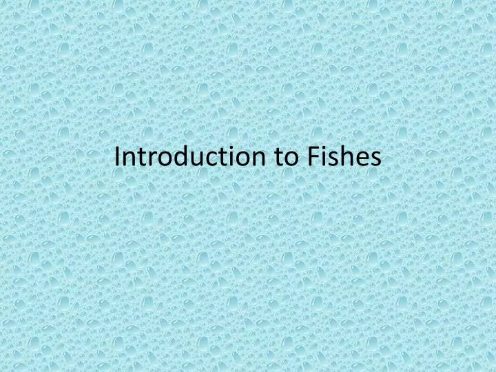 introduction to fishes