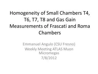Emmanuel Angulo (CSU Fresno) Weekly Meeting ATLAS Muon Micromegas 7/8/2012