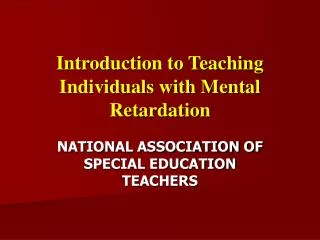 Introduction to Teaching Individuals with Mental Retardation