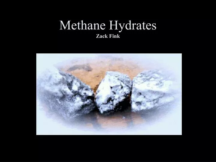 methane hydrates zack fink