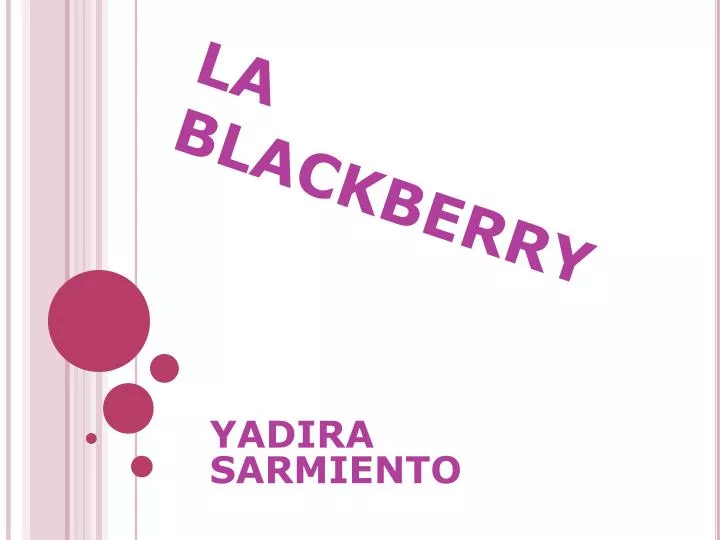 la blackberry