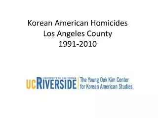 Korean American Homicides Los Angeles County 1991-2010