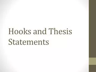 Hooks and Thesis Statements