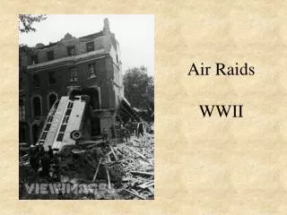 Air Raids WWII