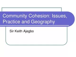 Community Cohesion: Issues, Practice and Geography