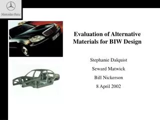 Evaluation of Alternative Materials for BIW Design