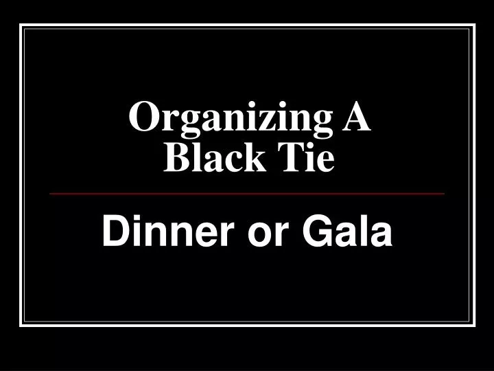 organizing a black tie