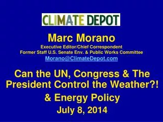 Can the UN, Congress &amp; The President Control the Weather?! &amp; Energy Policy July 8, 2014