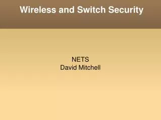 Wireless and Switch Security