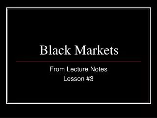 Black Markets