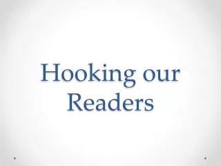 Hooking our Readers