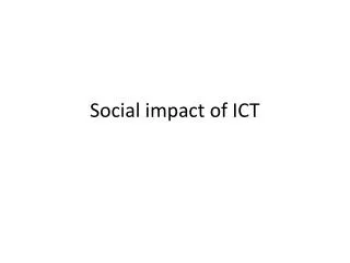 Social impact of ICT